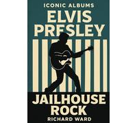 Iconic Albums - Elvis Presley - Jailhouse Rock