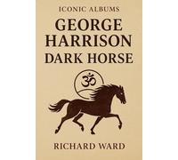 Iconic Albums - George Harrison - Dark Horse