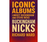 Iconic Albums - Lyndsey Buckingham and Stevie Nicks - Buckingham Nicks