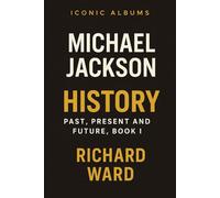 Iconic Albums - Michael Jackson - History: Past, Present and Future, Book I