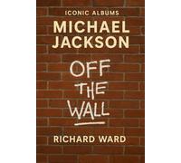 Iconic Albums - Michael Jackson - Off The Wall