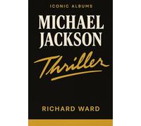 Iconic Albums - Michael Jackson - Thriller