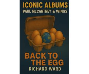 Iconic Albums - Paul McCartney & Wings - Back To The Egg