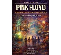 Iconic Albums Pink Floyd Experimentation & Identity Era (1969-1971): More (1969) Unmugmma (1969) Atom Heart Mother (1970) Meddle (1970)