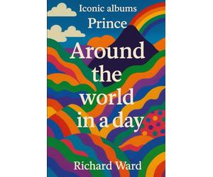 Iconic Albums - Prince - Around The World In a Day