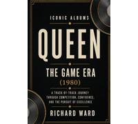 Iconic Albums Queen The Game Era (1980): A Track-by-Track Journey Through Competition, Confidence and Pursuit of Excellence