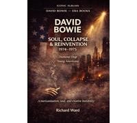 Iconic Albums - The David Bowie Era Soul, Collapse and Reinvention Era (1974-1975) Diamond Dogs & Young Americans: Americanisation, Soul and Creative Identity