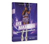 Iconic ! Aya Nakamura: Libre et sans complexes