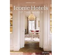 Iconic Hotels of the World – Prestel
