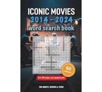 Iconic Movies: 2014 - 2024 Word Search Book: 60 Movie-Themed Word Searches for Adults, Seniors, and Teens with Over 500 Unique Movie Words from 2014-2024 in a Fun Puzzle Format