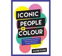Iconic People of Colour by Elizabeth Ajao Elizabeth Ajao (Auteur)