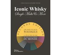 Iconic Whisky La Sélection 2017-2018 des meilleurs whiskies du monde - Cyrille Mald - La Martiniere Eds De - broché - Beau livre