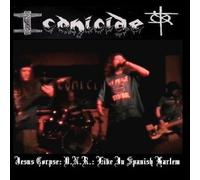 Iconicide - Jesus Corpse-Dnr = Live in Spanish Harlem
