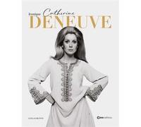 Iconique Catherine Deneuve Guillaume Evin (Auteur)