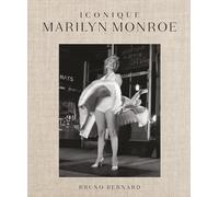 Bruno Bernard – Iconique Marilyn Monroe: Photographies inédites – Relié – Larousse