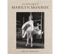 Iconique Marilyn Monroe Photographies inédites - Bruno Bernard - Larousse - relié - Beau livre
