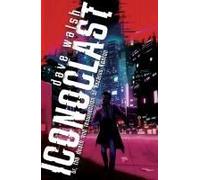 Iconoclast: Or, The Death And Resurrection Of Lazarus Keaton