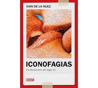 Iconofagias: Un diccionario del siglo XXI