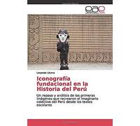 Iconografía Fundacional En La Historia Del Perú