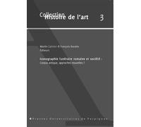 Iconographie funéraire romaine et société corpus antique approches nouvelles