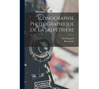 Iconographie Photographique De La Salpêtrière