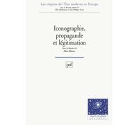 Iconographie, propagande et légitimation