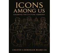 Icons Among Us: Coloring The Culture Forward
