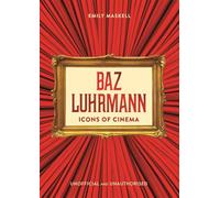 Icons of Cinema: Baz Luhrmann