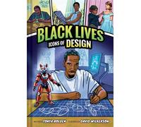 Icons of Design (Black Lives #2) A Nonfiction Graphic Novel - Tonya Bolden - Abrams Fanfare - ebook (ePub) - Livre