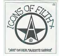 Icons of Filth - Not on Her Majesty's Service