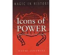 Icons of Power, Magic in History Series Naomi Janowitz (Auteur)
