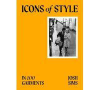 Icons of Style: in 100 Garments