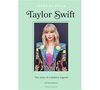 Icons of Style Taylor Swift /anglais Glenys Johnson (Auteur)