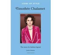 Icons of Style: Timothée Chalamet: The story of a fashion legend