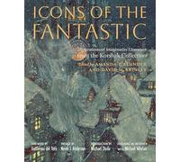 Icons of the Fantastic: Illustrations of Imaginative Literature from the Korshak Collection