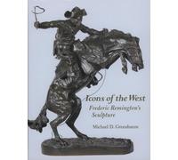 Icon's of the West : Frederic Remington's Sculpture [Gebundene Ausgabe] by Gr...