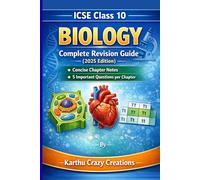 ICSE Class 10 Biology Complete Revision Guide: Concise Notes and 5 Important Questions per Chapter