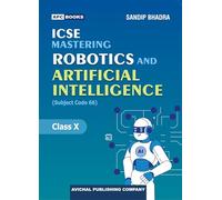 ICSE Mastering Robotics and Artificial Intelligence for Class 10 (2025-26 Examination)
