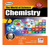 ICSE The World of Science : Chemistry-7