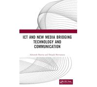 ICT and New Media Bridging Technology and Communication
