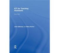 ICT for Teaching Assistants by Norton Hilary Advisory Teacher for ICTSEN and Inclusion in the London Borough of Tower Hamlets UK Hardcover Book Norton Hilary Advisory Teacher for ICTSEN and Inclusion 