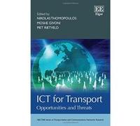 ICT for Transport: Opportunities and Threats (NECTAR Series on Transportation and Communications Networks Research) - [Livre en VO] Nikolas T Thomopoulos, Moshe Givoni, Piet Rietveld, Nick T Thomopoul