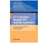 Ict In Education, Research, And Industrial Applications