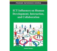Ict Influences On Human Development, Interaction, And Collaboration