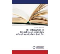 ICT integration in Zimbabwean secondary schools curriculum. 2nd Ed.