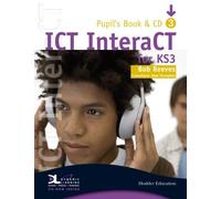 Ict Interact For Key Stage 3 Pupil's Book 3