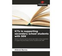 ICTs in supporting secondary school students with SEN: Factors influencing its use by secondary school teachers in supporting secondary school students with SEN