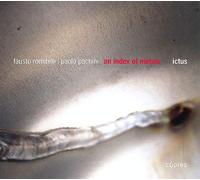 Ictus Ensemble - an Index of Metals [Import]