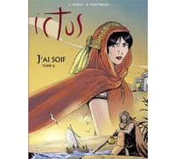 Ictus - tome 6 - L256 J'ai soif - Maria Valtorta - Maria Valtorta - cartonné - Bande dessinée