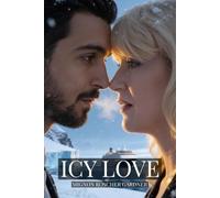 Icy Love: At the end of the world, love ignites…and danger follows